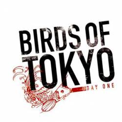 Birds Of Tokyo : Day One